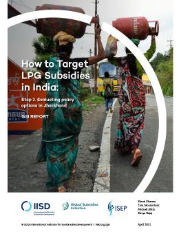 How to Target LPG Subsidies in India: Step 2. Evaluating policy options in Jharkhand cover 