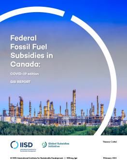 Federal Fossil Fuel Subsidies in Canada: COVID-19 Edition cover
