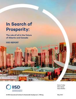 IISD.org ii In Search of Prosperity: The role of oil in the future of Alberta and Canada cover