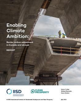Enabling Climate Ambition: Border carbon adjustment in Canada and abroad cover (buildingconstruction)