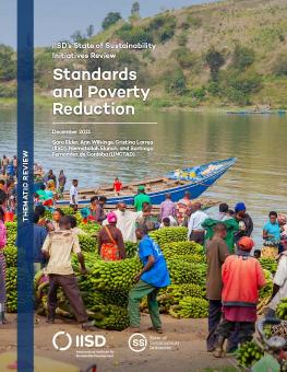 IISD’s State of Sustainability Initiatives Review: Standards and Poverty Reduction cover