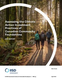 Assessing the Climate Action Investment Practices of Canadian Community Foundations cover showing group hiking in a forest