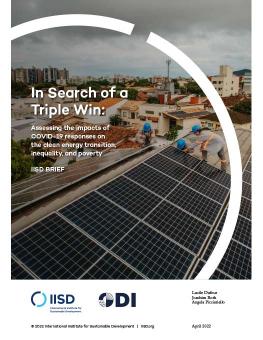 In Search of a Triple Win: Assessing the impacts of COVID-19 responses on the clean energy transition, inequality, and poverty cover showing solar panels being placed on a house roof