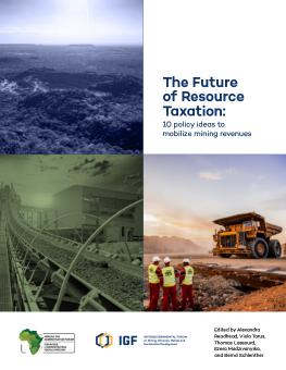 The Future of Resource Taxation: 10 policy ideas to mobilize mining revenues cover