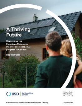 A Thriving Future: Harnessing the Emissions Reduction Plan for socioeconomic progress in Canada report cover showing a man and child standing in front of a house with solar panels.