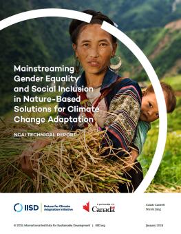 Mainstreaming Gender Equality and Social Inclusion in Nature-Based Solutions for Climate Change Adaptation report cover showing Hmong woman harvesting rice carrying baby on her back
