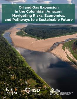 Oil and Gas Expansion in the Colombian Amazon report cover showing a river surrounded by sand and trees.