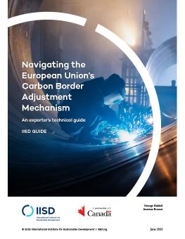 Navigating the European Union's Carbon Border Adjustment Mechanism report cover showing a person welding steel.