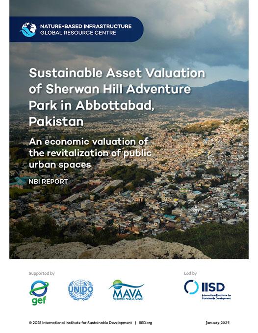 Sustainable Asset Valuation of Sherwan Hill Adventure Park in Abbottabad, Pakistan  IISD Reporting Services