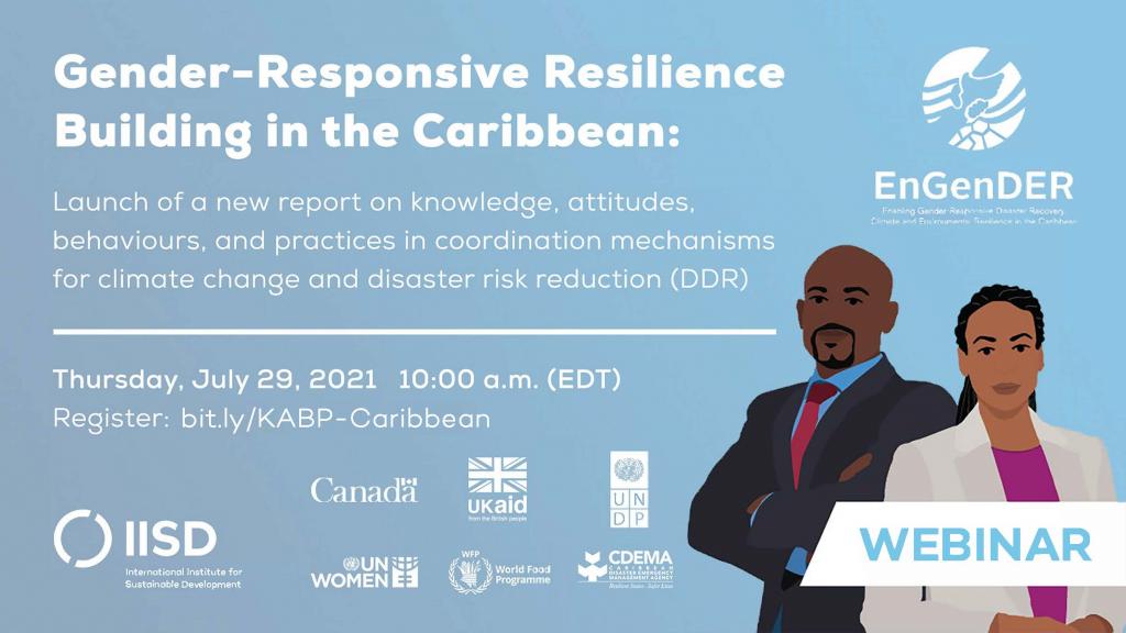 Gender-Responsive Resilience Building in the Caribbean Webinar taking place July 29 at 10:00 a.m. EDT. Register at bit.ly/KABP-Caribbean.