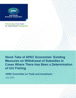 Stock Take of APEC Economies’ Existing Measures on Withdrawal of Subsidies in Cases Where There Has Been a Determination of IUU Fishing cover