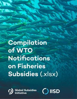 Compilation of WTO Notifications on Fisheries Subsidies 