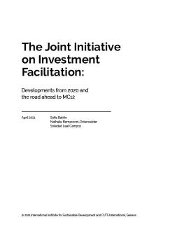 The Joint Initiative on Investment Facilitation: Developments from 2020 and the road ahead to MC12 cover 